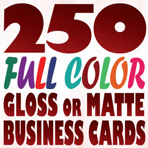 250 Full Color Custom Business Card Prints On 16pt Gloss Or Matte Finish